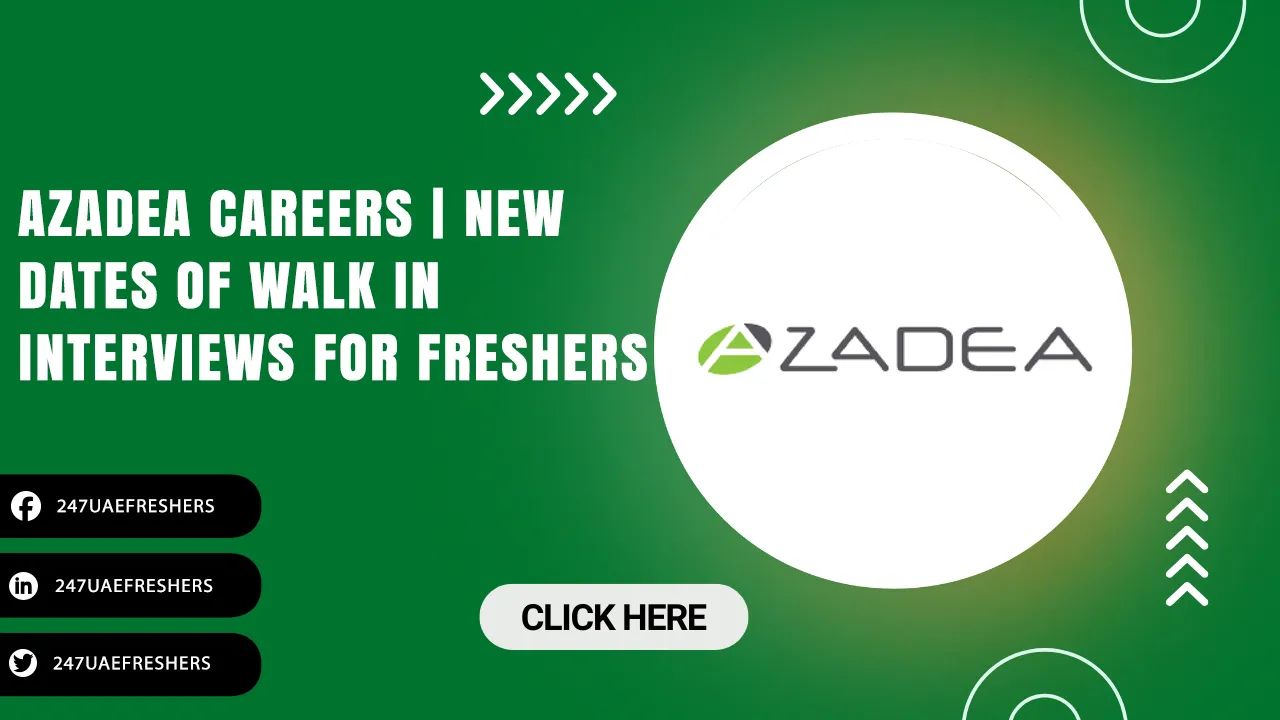 Azadea Careers | New Walk in Interviews Dates for Freshers Azadea Careers