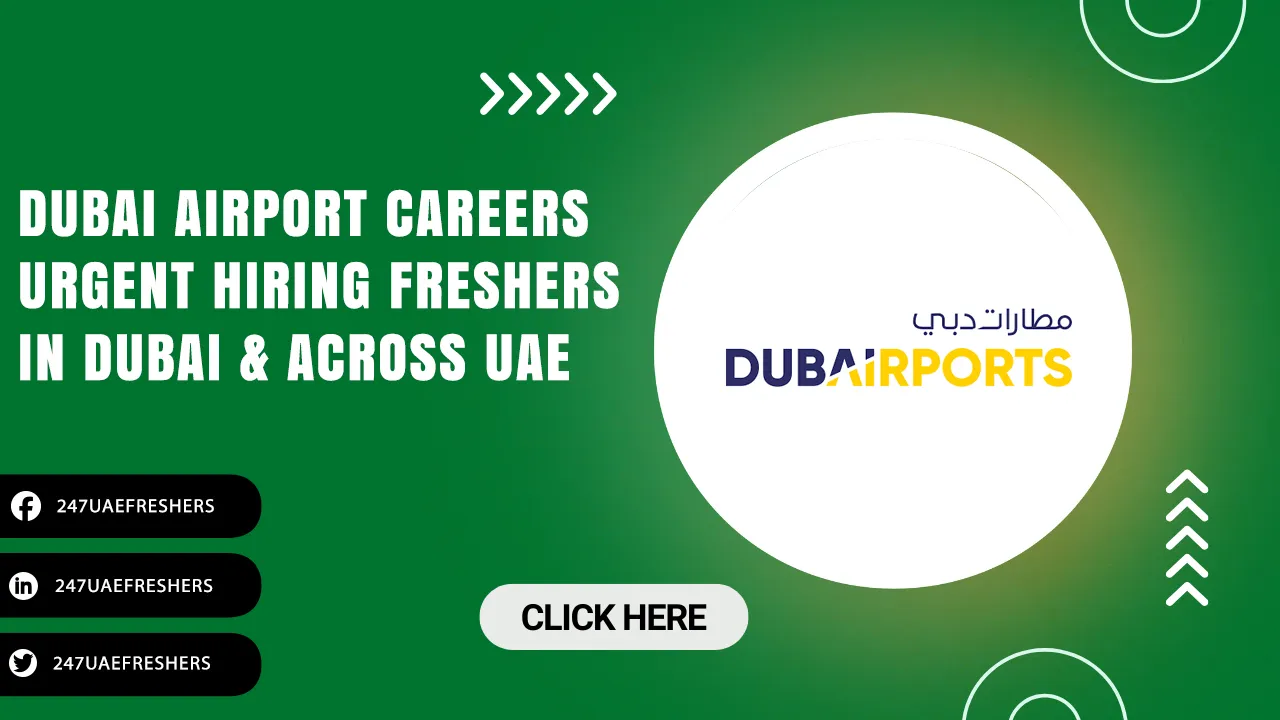 Dubai Airport Careers Opportunities for Freshers & Females in UAE Dubai Airport Careers