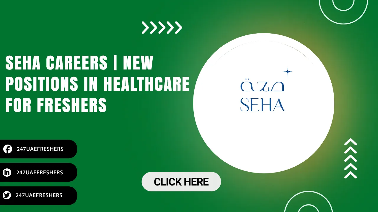 SEHA Careers | Walk in Interviews in Healthcare for Freshers & Foreigners SEHA Careers