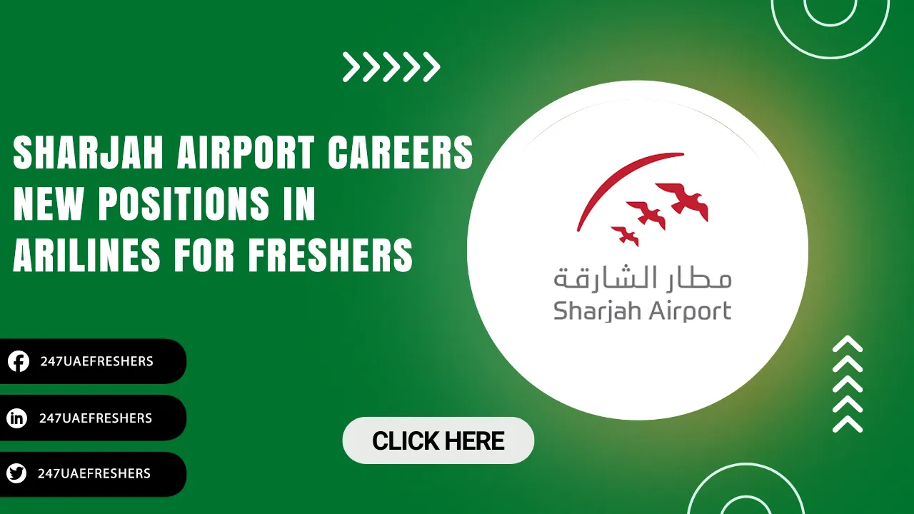 Sharjah Airport Careers | Walk in Interviews for Freshers Sharjah Airport Jobs